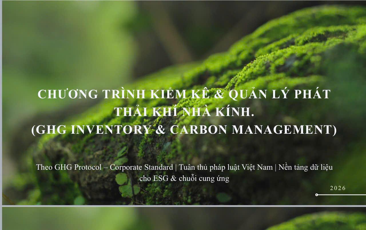 DỊCH VỤ VÀ GIẢI PHÁP: HỢP TRÌNH TOÀN PHẦN TRIỂN KHAI HỆ THỐNG QUẢN TRỊ - KIỂM KÊ BÁO CÁO - KIỂM TOÁN NỘI BỘ PHÁT THẢI KHÍ NHÀ KÍNH